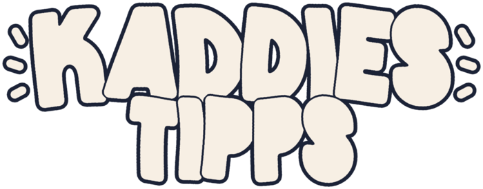 Kaddies Tipps